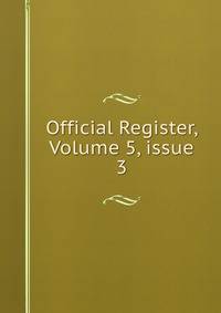 Official Register, Volume 5, issue 3