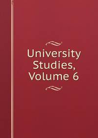 University Studies, Volume 6
