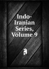Indo-Iranian Series, Volume 9