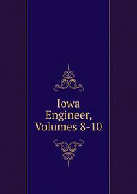 Iowa Engineer, Volumes 8-10