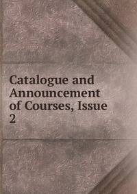 Catalogue and Announcement of Courses, Issue 2