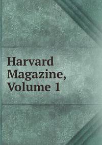 Harvard Magazine, Volume 1