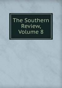 The Southern Review, Volume 8