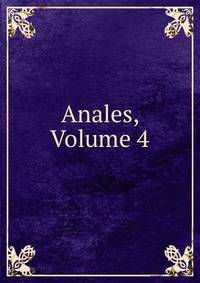 Anales, Volume 4