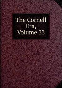 The Cornell Era, Volume 33