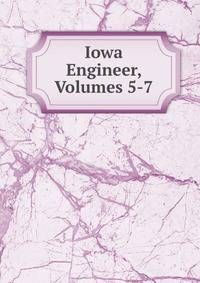 Iowa Engineer, Volumes 5-7