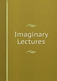 Imaginary Lectures