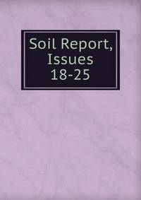 Soil Report, Issues 18-25