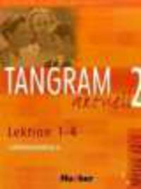 Tangram aktuell 2 Lektion 1-4. Lehrerhandbuch. Niveau A2/1