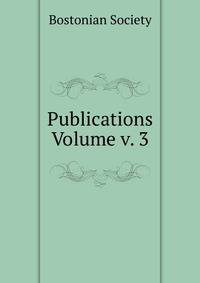 Publications Volume v. 3