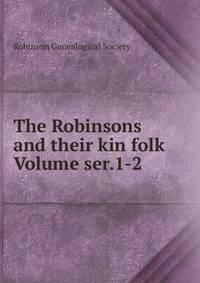 The Robinsons and their kin folk Volume ser.1-2