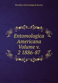 Entomologica Americana Volume v. 2 1886-87