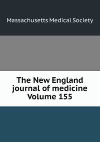 The New England journal of medicine Volume 155