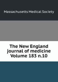 The New England journal of medicine Volume 183 n.10