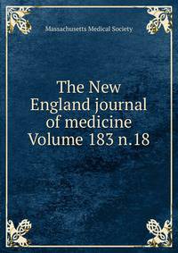 The New England journal of medicine Volume 183 n.18