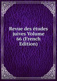 Revue des etudes juives Volume 66 (French Edition)