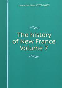 The history of New France Volume 7