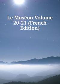 Le Museon Volume 20-21 (French Edition)
