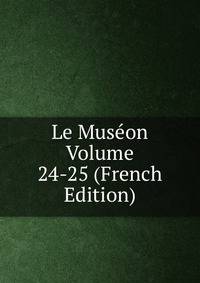 Le Museon Volume 24-25 (French Edition)