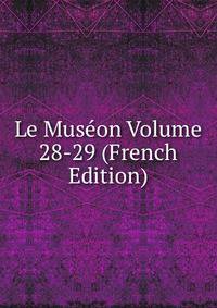 Le Museon Volume 28-29 (French Edition)