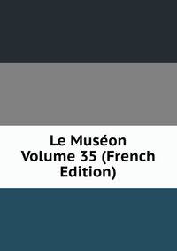 Le Museon Volume 35 (French Edition)