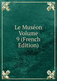 Le Museon Volume 9 (French Edition)