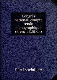 Congres national; compte rendu stenographique (French Edition)