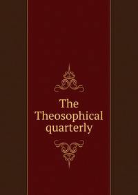 The Theosophical quarterly