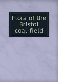 Flora of the Bristol coal-field