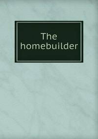 The homebuilder