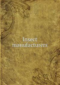 Insect manufacturers
