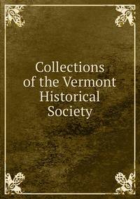 Collections of the Vermont Historical Society