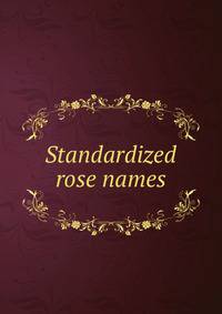 Standardized rose names