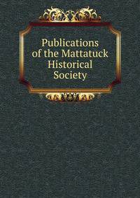 Publications of the Mattatuck Historical Society