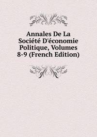 Annales De La Soci?t? D'?conomie Politique, Volumes 8-9 (French Edition)