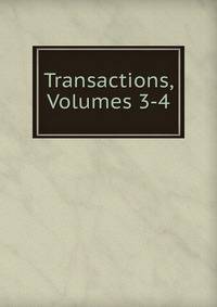Transactions, Volumes 3-4