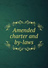 Amended charter and by-laws