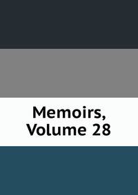 Memoirs, Volume 28