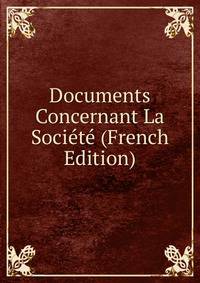 Documents Concernant La Societe (French Edition)