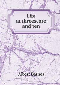 Life at threescore and ten