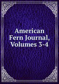 American Fern Journal, Volumes 3-4