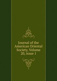 Journal of the American Oriental Society, Volume 20, issue 1