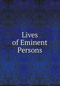 Lives of Eminent Persons