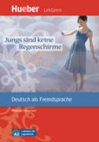 Jungs sind keine Regenschirme. Niveaustufe A2