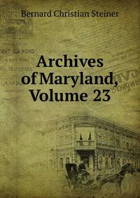 Archives of Maryland, Volume 23