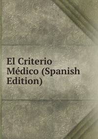 El Criterio Medico (Spanish Edition)