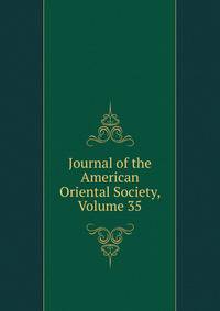 Journal of the American Oriental Society, Volume 35