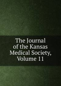 The Journal of the Kansas Medical Society, Volume 11