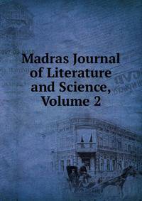 Madras Journal of Literature and Science, Volume 2