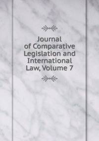 Journal of Comparative Legislation and International Law, Volume 7